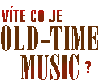Vte, co je Old-Time Music?